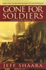 Gone for Soldiers : A Novel of the Mexican War - Book