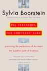 Pay Attention, for Goodness' Sake : The Buddhist Path of Kindness - Book