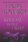 Kiss Me While I Sleep - eBook