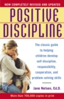 Positive Discipline : The Classic Guide to Helping Children Develop Self-Discipline, Responsibility, Cooperation, and Problem-Solving Skills - Book