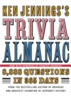 Ken Jennings's Trivia Almanac : 8,888 Questions in 365 Days - Book