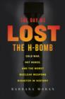 Day We Lost the H-Bomb - eBook