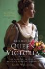 Becoming Queen Victoria - eBook