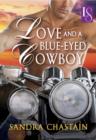 Love and a Blue-Eyed Cowboy - eBook