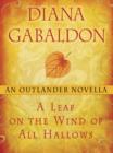 Leaf on the Wind of All Hallows: An Outlander Novella - eBook