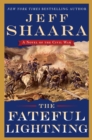 The Fateful Lightning : A Novel of the Civil War - Book