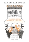 At the Existentialist Cafe : Freedom, Being and Apricot Cocktails - eBook