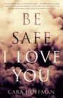 Be Safe I Love You - eBook