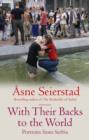 With Their Backs To The World : Portraits from Serbia - from the bestselling author of the Bookseller of Kabul - eBook