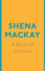 A Bowl of Cherries - eBook