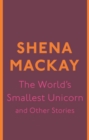 The World's Smallest Unicorn and Other Stories - eBook