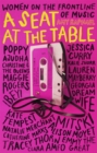 A Seat at the Table : Interviews with Women on the Frontline of Music - Book