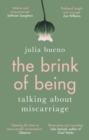 The Brink of Being : An award-winning exploration of miscarriage and pregnancy loss - eBook