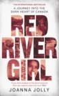 Red River Girl : A Journey into the Dark Heart of Canada - The International Bestseller - Book