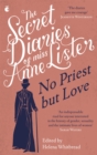The Secret Diaries of Miss Anne Lister - Vol.2 : No Priest But Love - Book