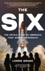 The Six : The Untold Story of America's First Women in Space - Book