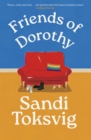 Friends of Dorothy : The funny and brilliant new novel from the star of QI - eBook