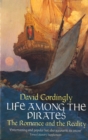 Life Among the Pirates : The Romance and the Reality - Book