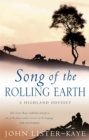 Song Of The Rolling Earth : A Highland Odyssey - Book
