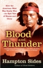 Blood And Thunder : An Epic of the American West - Book