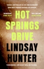 Hot Springs Drive : Absolutely unputdownable, pulse-pounding domestic noir - Book