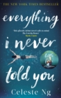 Everything I Never Told You : the unforgettable international bestseller - eBook