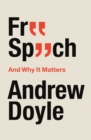 Free Speech And Why It Matters - Book