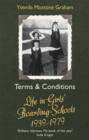 Terms & Conditions : Life in Girls' Boarding Schools, 1939-1979 - Book