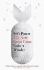 Soft Power : The New Great Game - Book