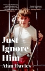 Just Ignore Him : A BBC Two Between the Covers book club pick - Book