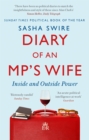 Diary of an MP's Wife : Inside and Outside Power - 'Riotously candid' Sunday Times - Book