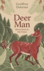 Deer Man : Seven Years in the Forest - Book