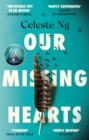 Our Missing Hearts : ‘Will break your heart and fire up your courage’ Mail on Sunday - Book