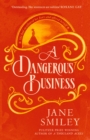 A Dangerous Business : from the author of the Pulitzer prize winner A THOUSAND ACRES - eBook
