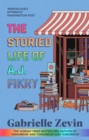 The Storied Life of A.J. Fikry : by the Sunday Times bestselling author of Tomorrow & Tomorrow & Tomorrow 4/11/23 - Book