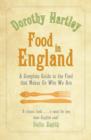 Food In England : A complete guide to the food that makes us who we are - eBook