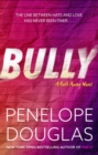 Bully : An unforgettable friends-to-enemies-to-lovers romance - eBook