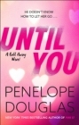 Until You : An unforgettable friends-to-enemies-to-lovers romance - eBook