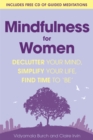 Mindfulness for Women : Declutter your mind, simplify your life, find time to 'be' - Book