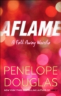 Aflame : A Fall Away Novella - eBook