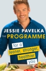 The Programme : For a Leaner, Stronger, Healthier You - eBook