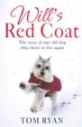 Will's Red Coat : The story of one old dog who chose to live again - Book