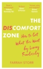 The Discomfort Zone : How to Get What You Want by Living Fearlessly - Book