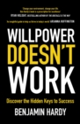 Willpower Doesn't Work : Discover the Hidden Keys to Success - eBook