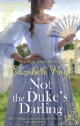Not the Duke's Darling : a dazzling new Regency romance from the New York Times bestselling author of the Maiden Lane series - eBook