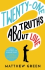 21 Truths About Love : an hilarious and heart-warming love story - eBook