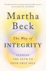 The Way of Integrity : Finding the path to your true self - Book