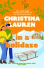 In A Holidaze : Love Actually meets Groundhog Day in this heartwarming holiday romance. . . - Book