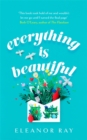 Everything is Beautiful:  'the most uplifting book of the year' Good Housekeeping - Book