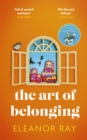 The Art of Belonging : The heartwarming new novel from the author of EVERYTHING IS BEAUTIFUL - eBook